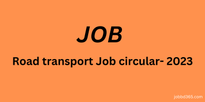 BANGLADESH ROAD TRANSPORT JOB CIRCULAR-2023