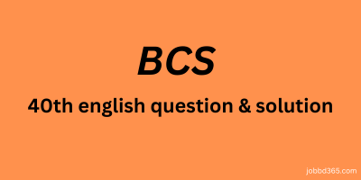40 TH BCS MCQ ENGLISH  QUESTION AND SOLUTION
