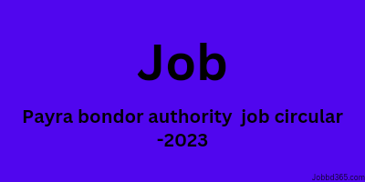 PAYRA PORT AUTHORITY ALL POST JOB CIRCULAR 2023