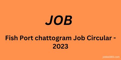 FISHERY PORT CHOTTOGRAM LABROTARY ASSISTANT POST JOB CIRCULAR 2023